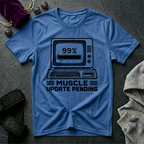 Muscle Update Pending T-Shirt