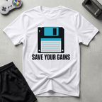 Save Your Gains T-Shirt - White