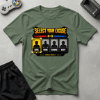 Select Your Excuse T-Shirt - Military Green