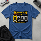 Select Your Excuse T-Shirt - Royal