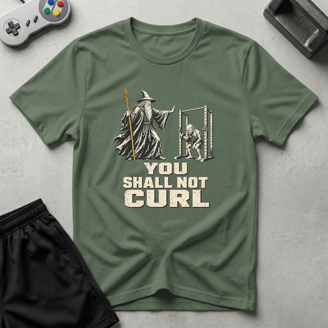 Shall Not Curl T-Shirt - Military Green