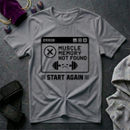 Muscle Memory Not Found T-Shirt