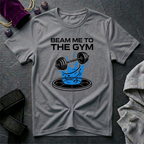 Beam Me To The Gym T-Shirt
