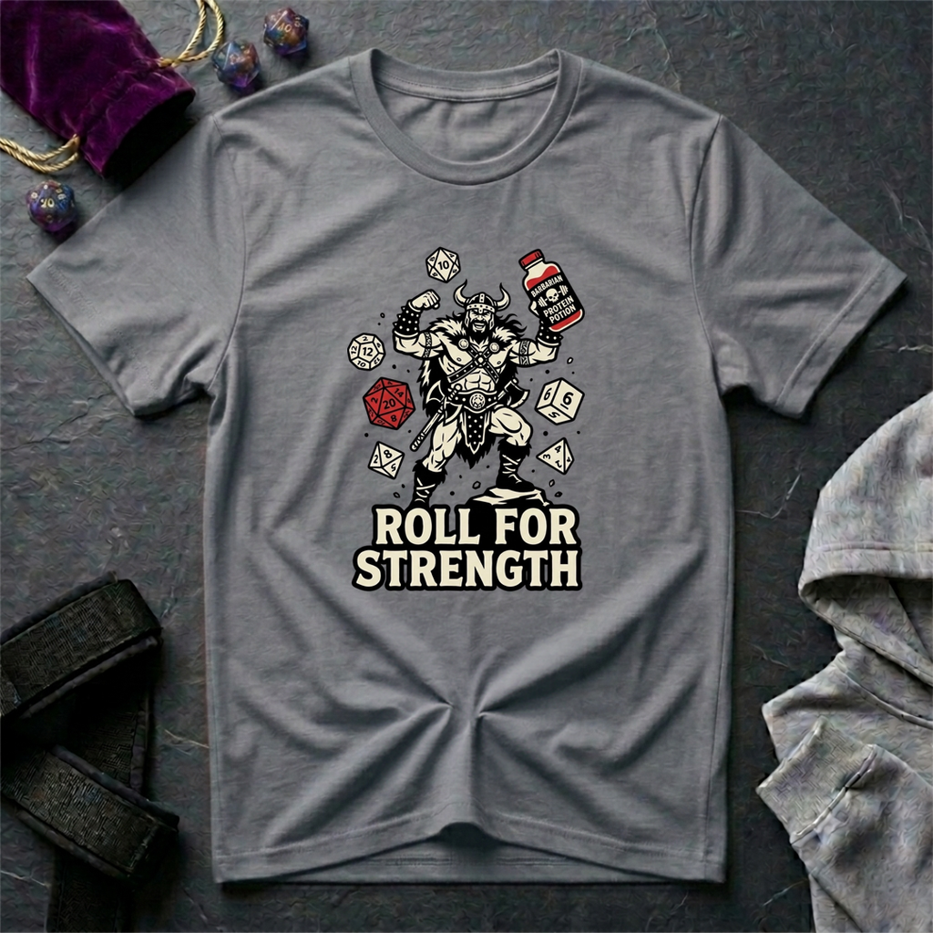 Roll For Strength T-Shirt
