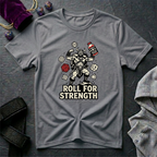 Roll For Strength T-Shirt