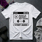 Muscle Memory Not Found T-Shirt