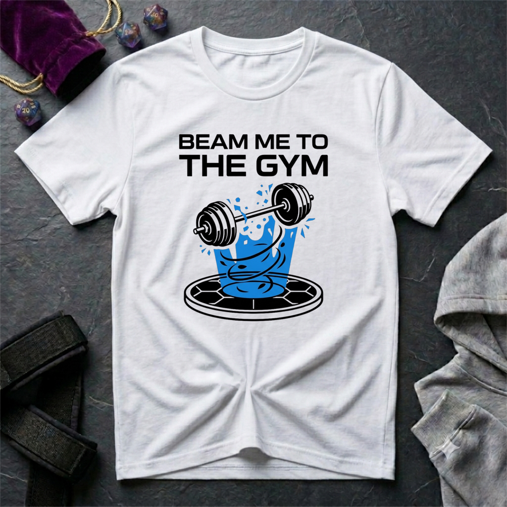 Beam Me To The Gym T-Shirt