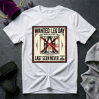 Wanted Leg Day T-Shirt