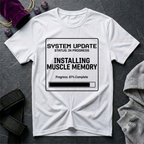 Installing Muscle Memory T-Shirt