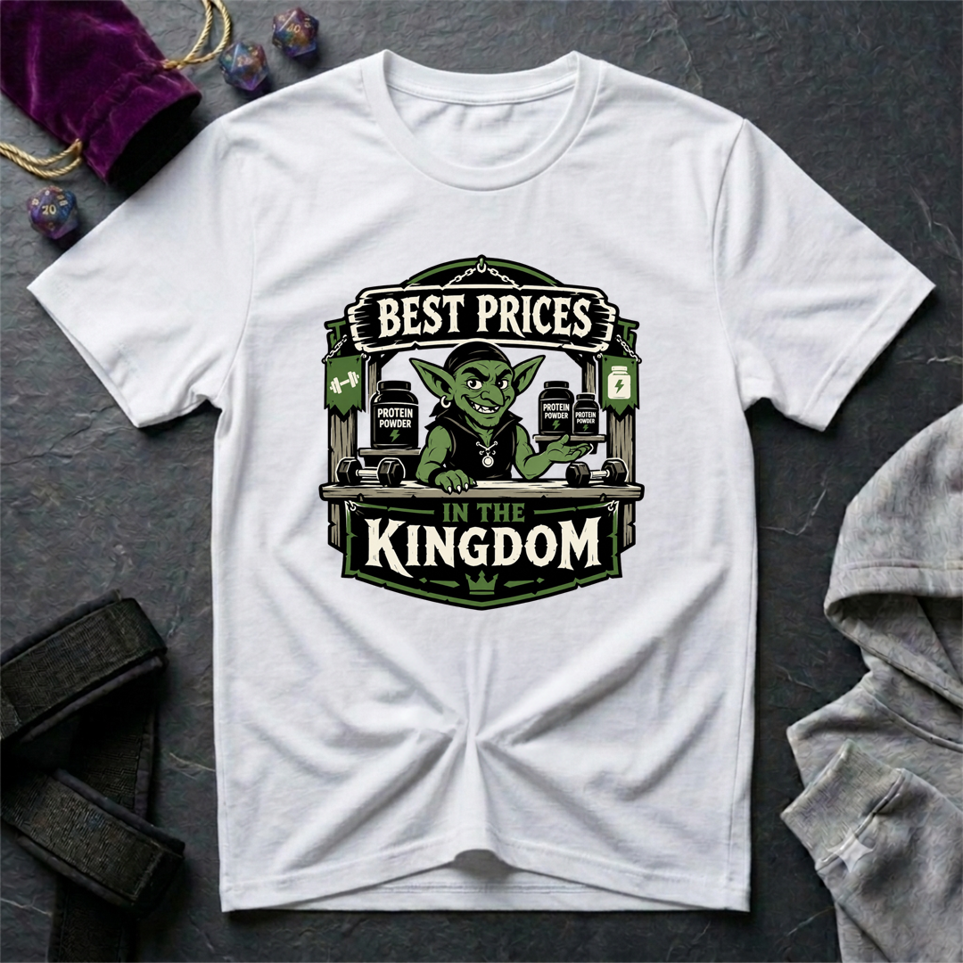 Best Prices In The Kingdom T-Shirt