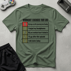 Workout Excuse Tiers T-Shirt - Military Green
